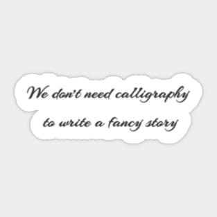 cute saying Sticker